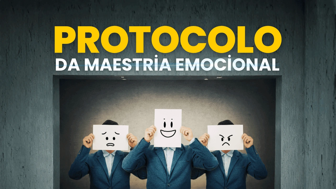 Protocolo da Maestria Emocional